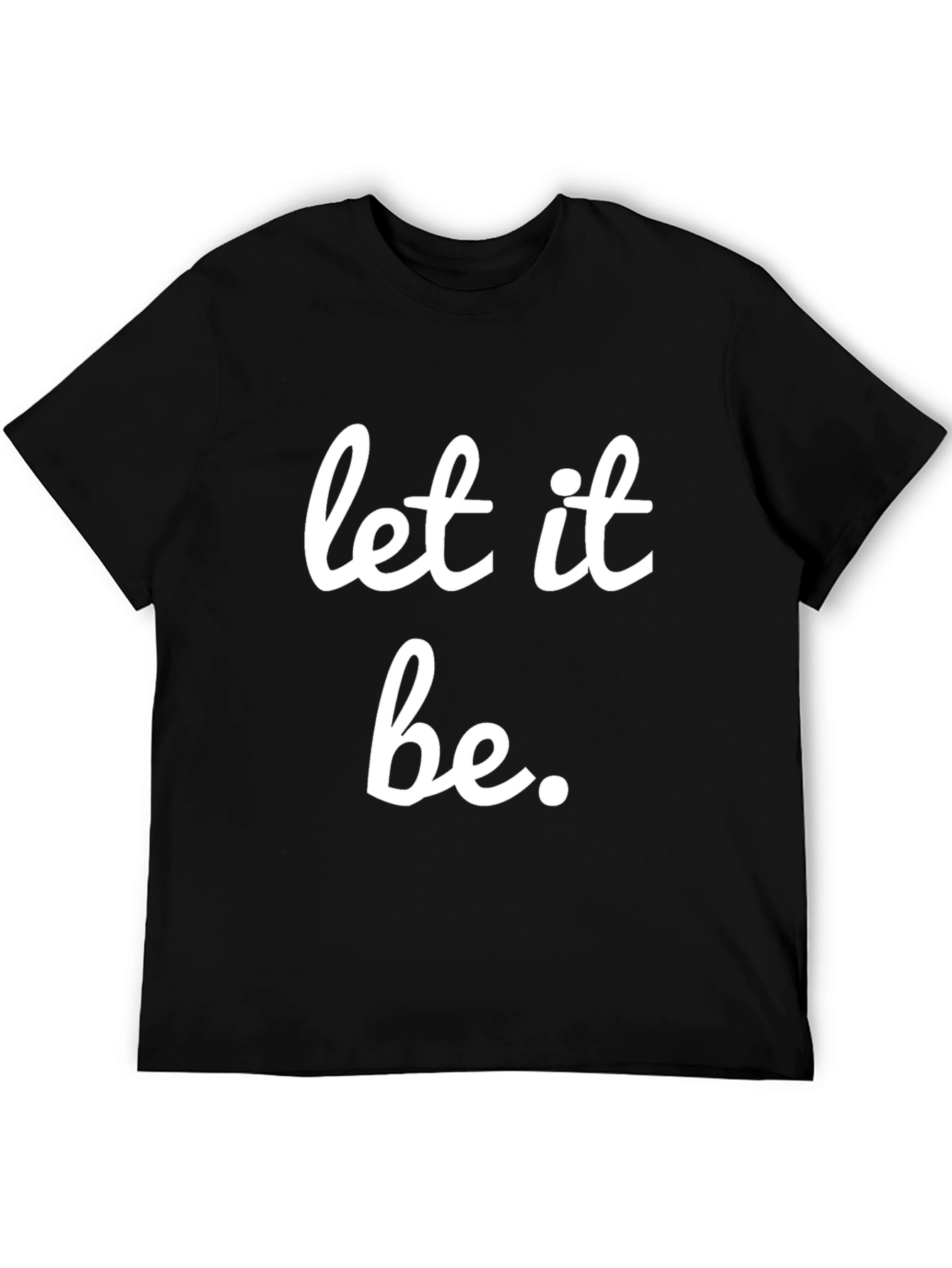 Let It Be Graphic Tee - Black Cotton T-Shirt