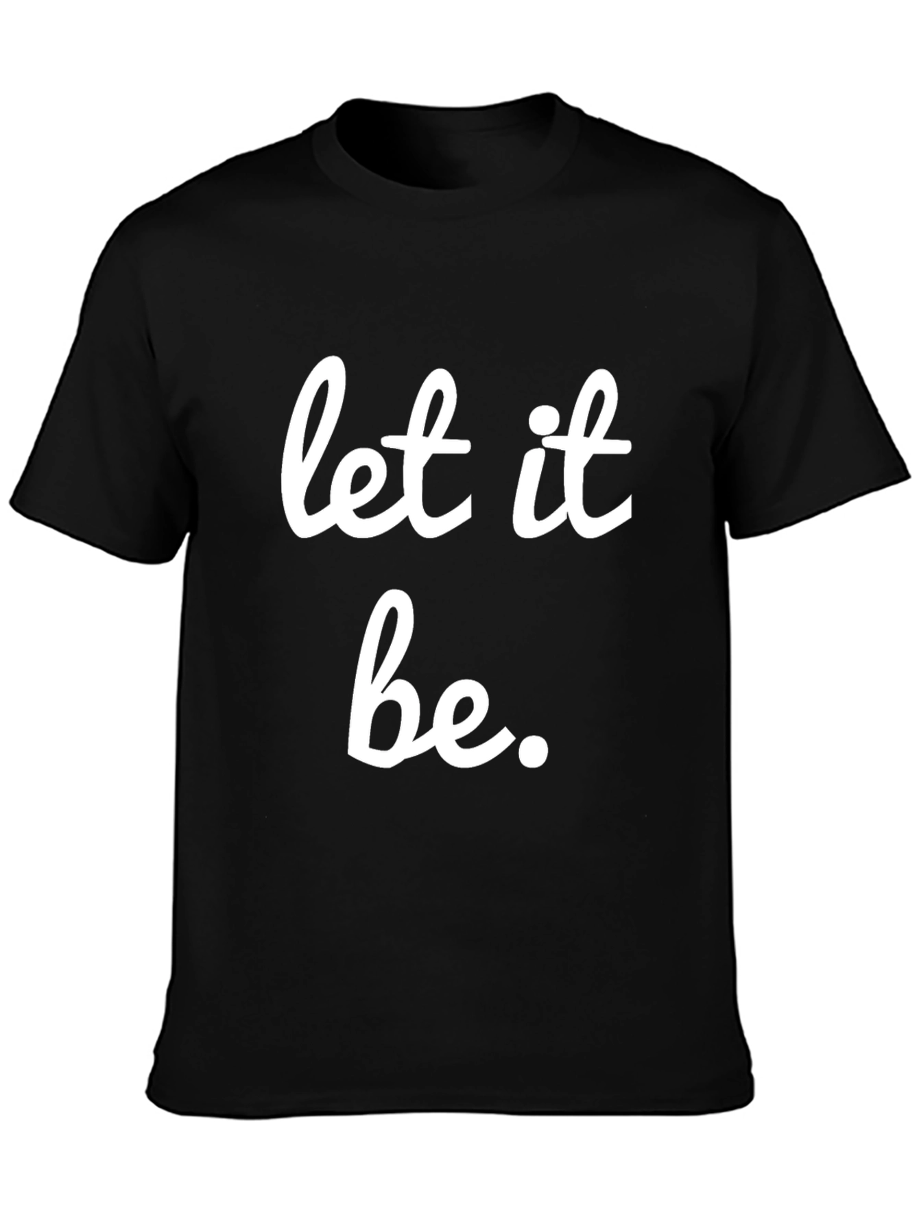 Let It Be Graphic Tee - Black Cotton T-Shirt