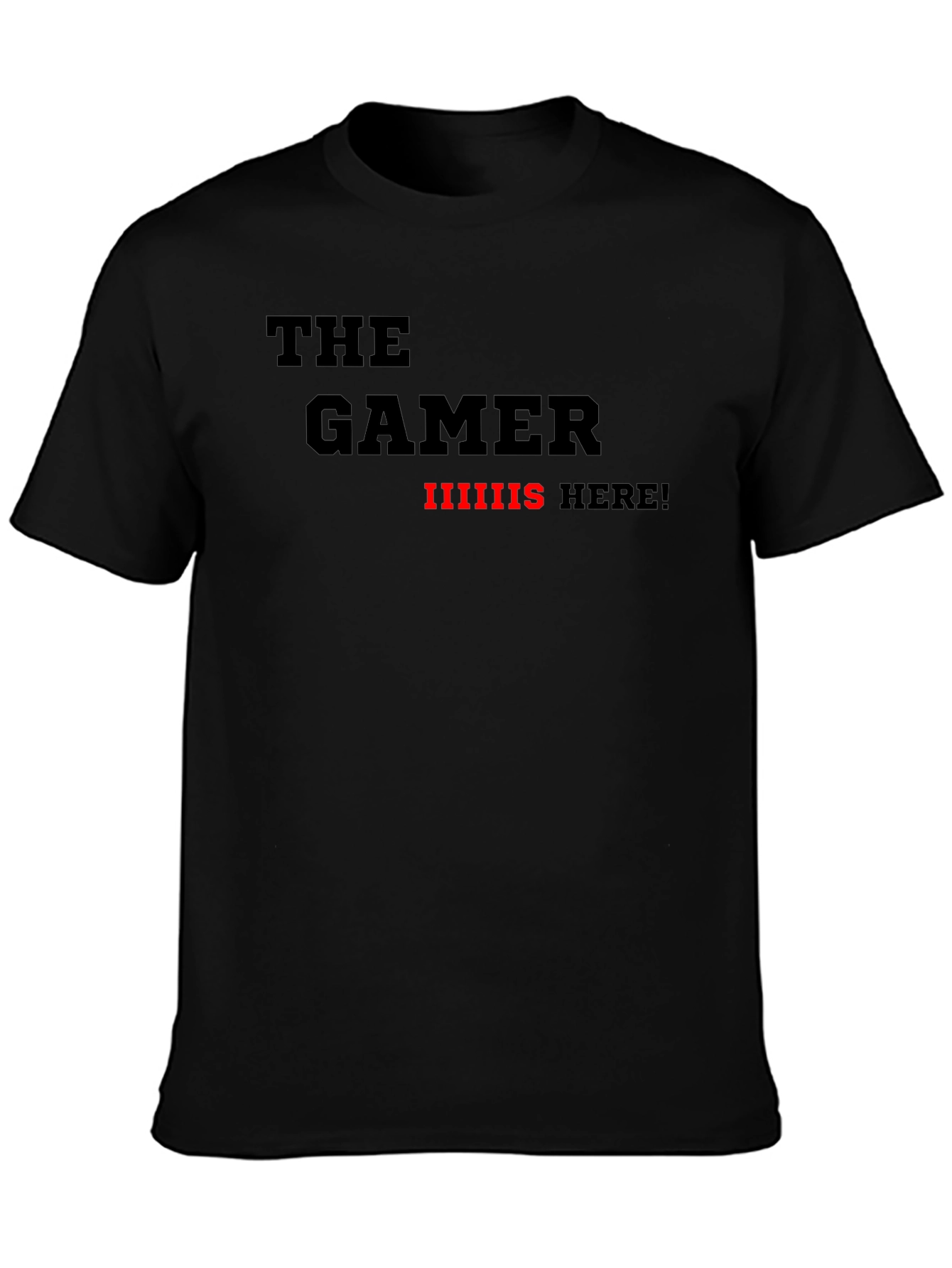 The Gamer Is Here! Black Graphic T-Shirt
