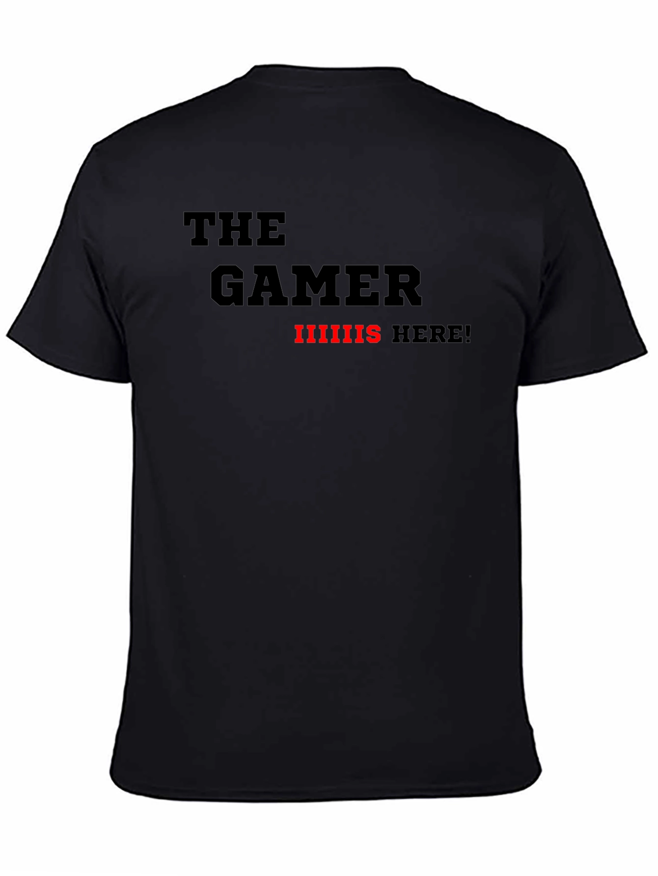 The Gamer Is Here! Black Graphic T-Shirt