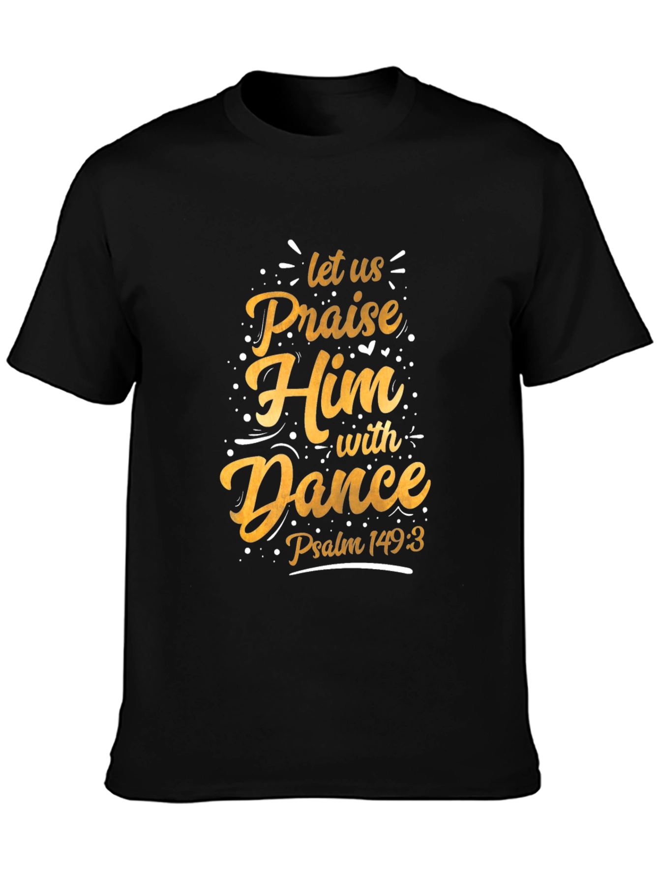 Praise Him with Dance Christian T-Shirt