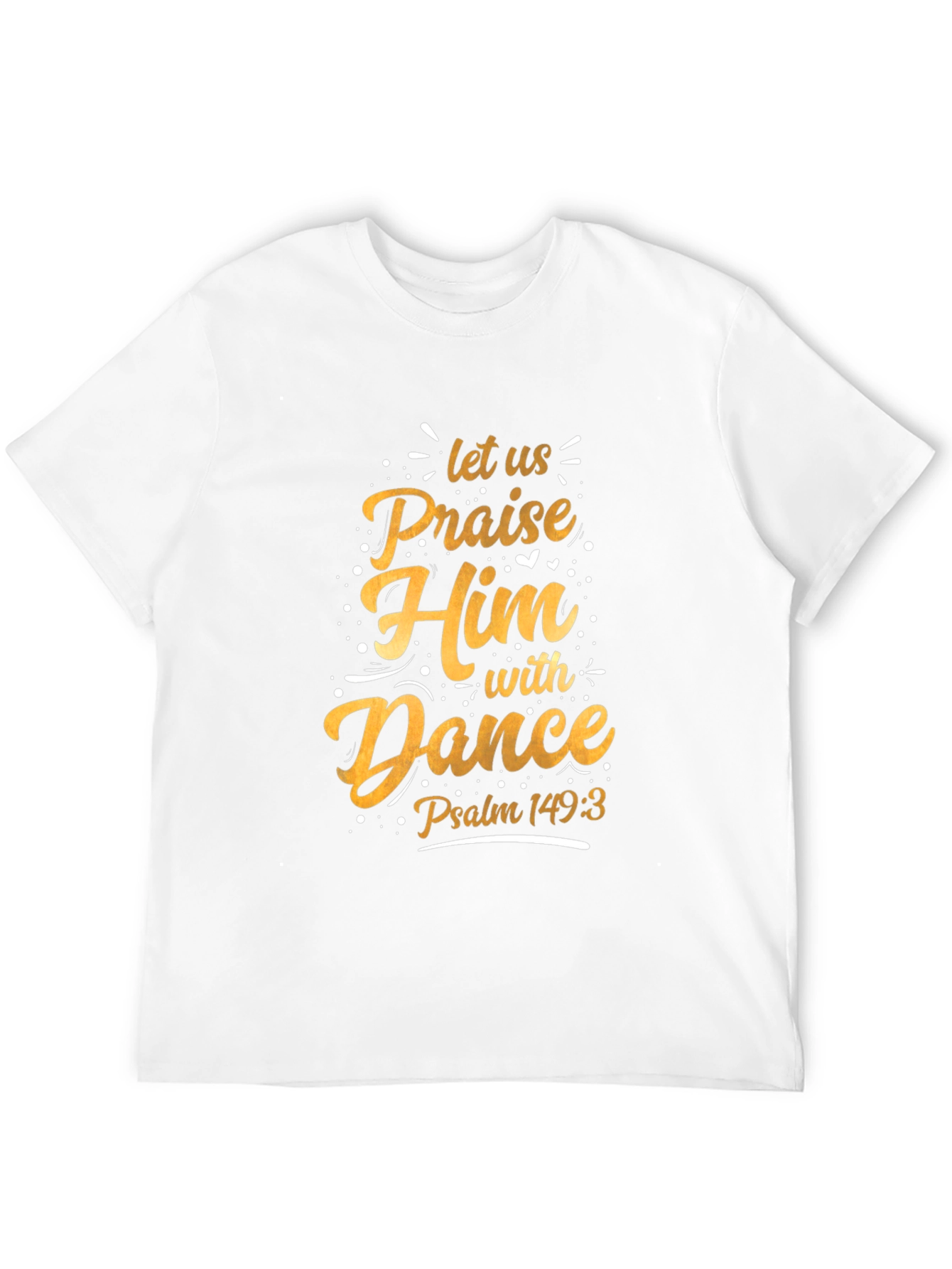 Praise Him with Dance Christian T-Shirt
