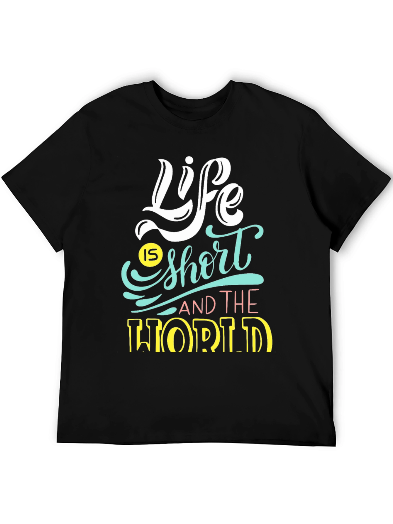 Life is Short Graphic Tee