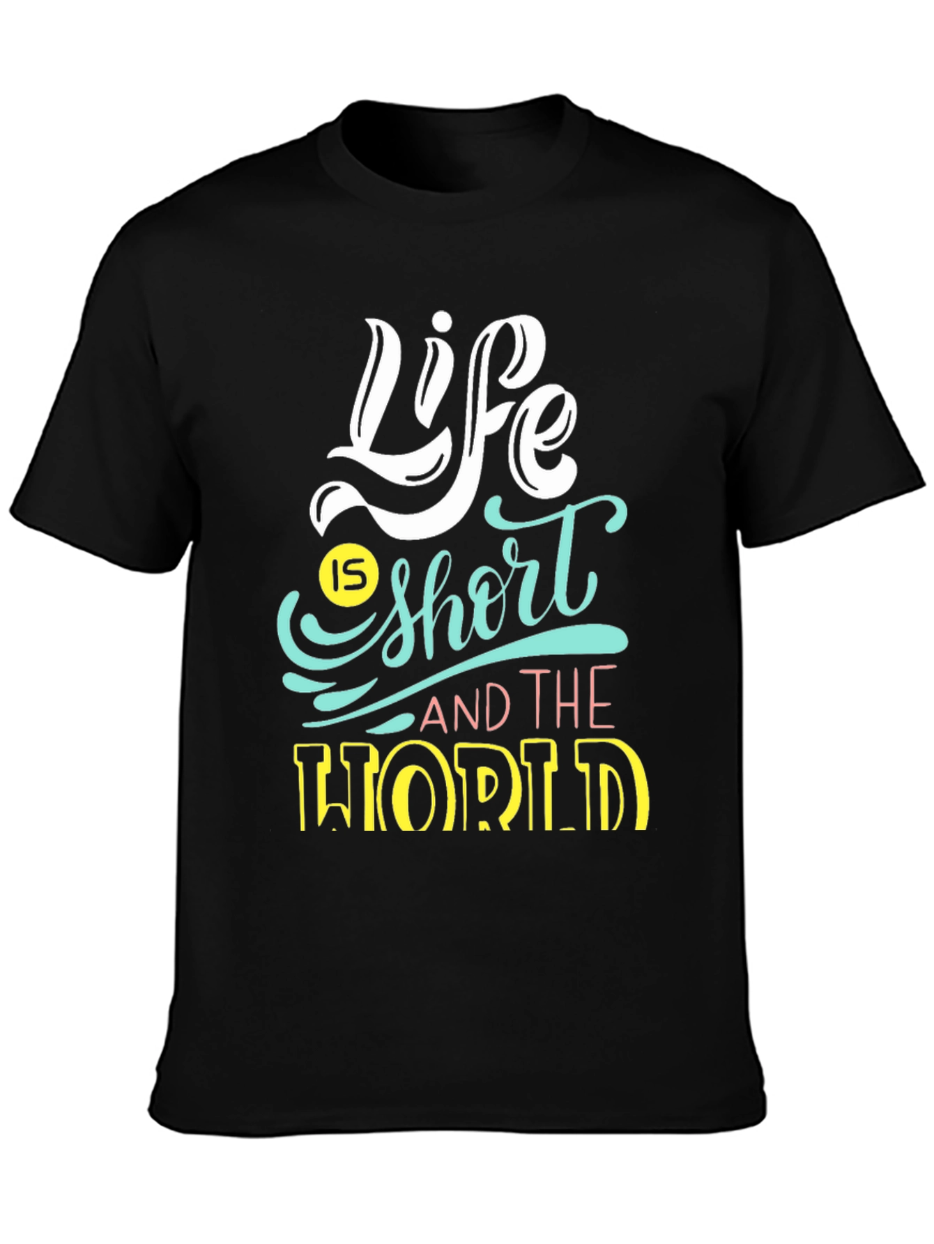 Life is Short Graphic Tee