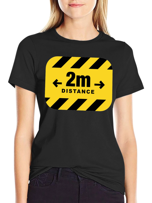 2m Distance Safety T-Shirt - Stay Safe!