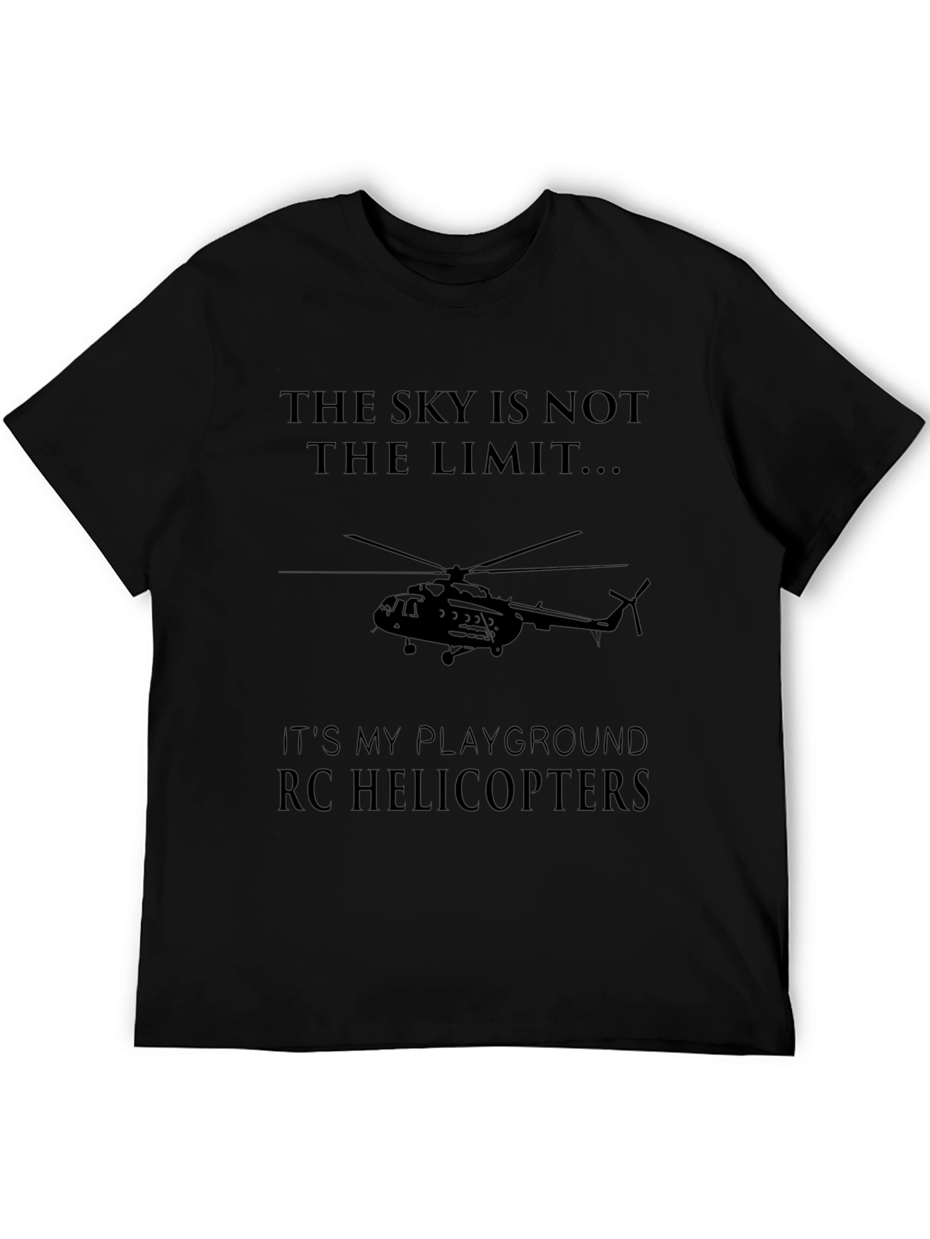 Sky Is Not The Limit RC Helicopters T-Shirt
