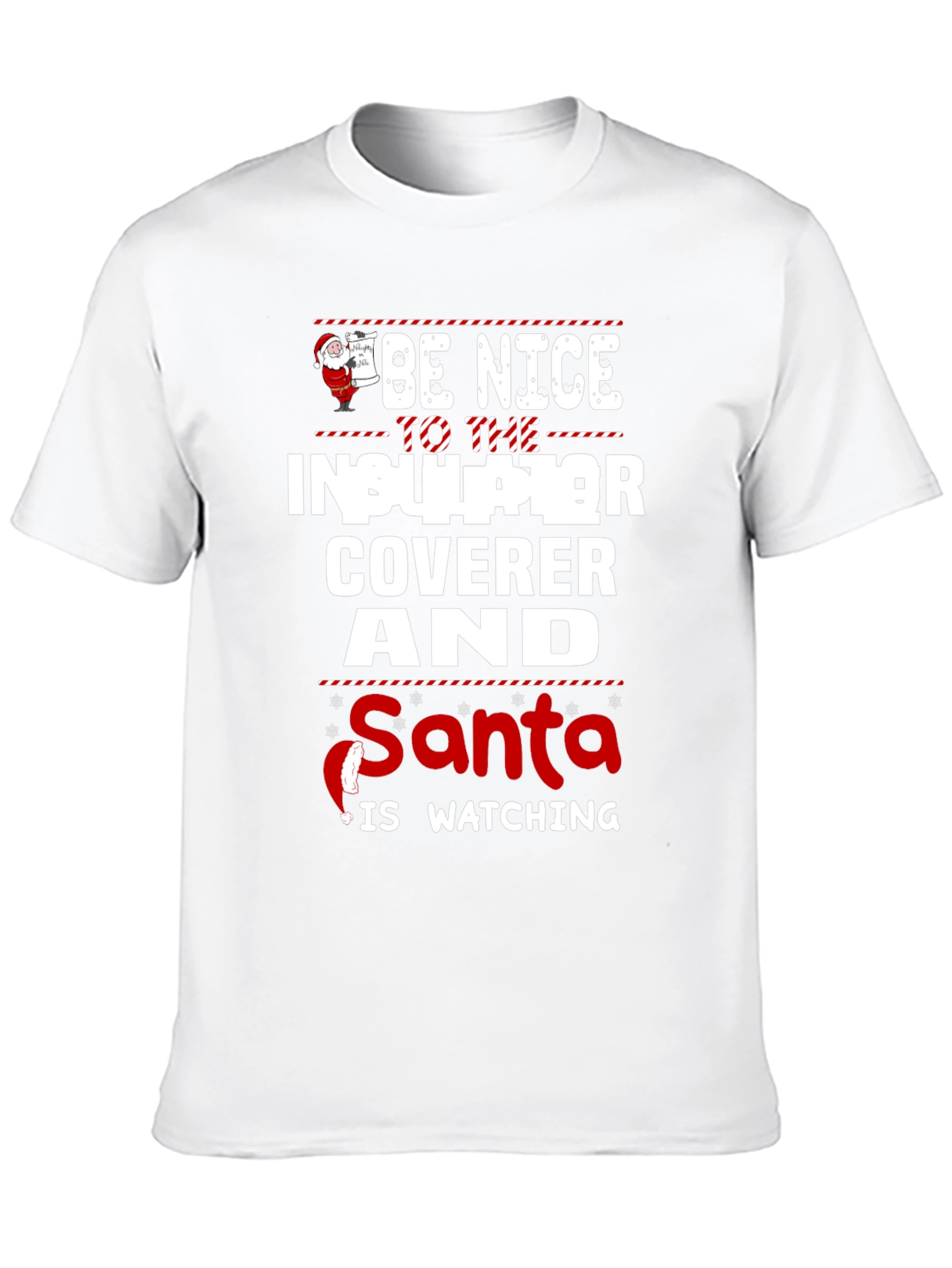 Funny Insulator Coverer Santa Watching Christmas T-Shirt