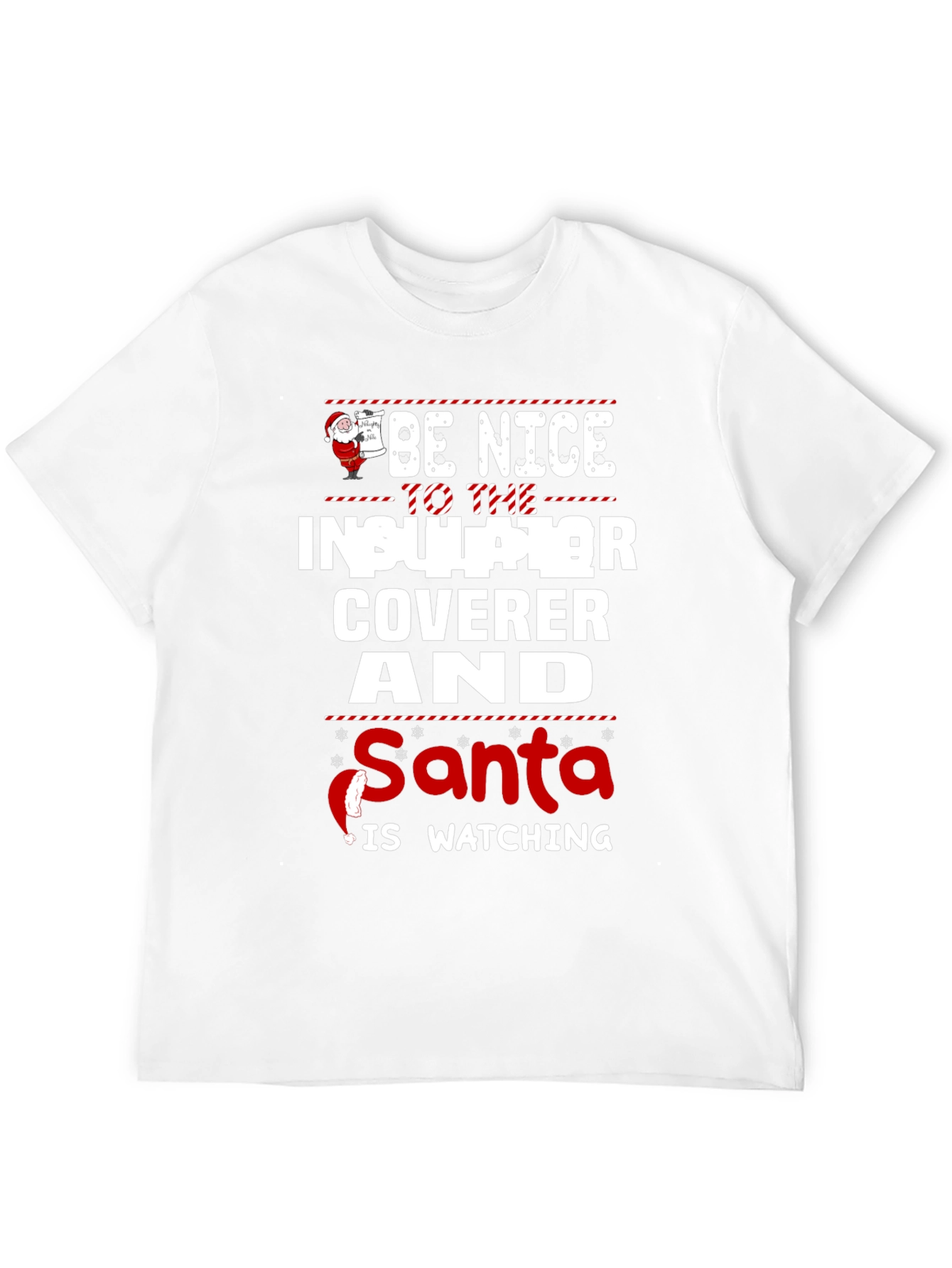Funny Insulator Coverer Santa Watching Christmas T-Shirt