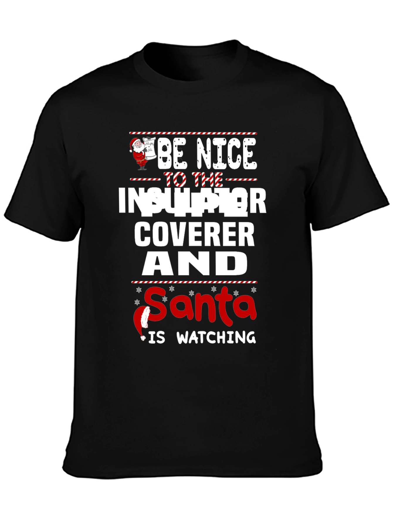 Funny Insulator Coverer Santa Watching Christmas T-Shirt