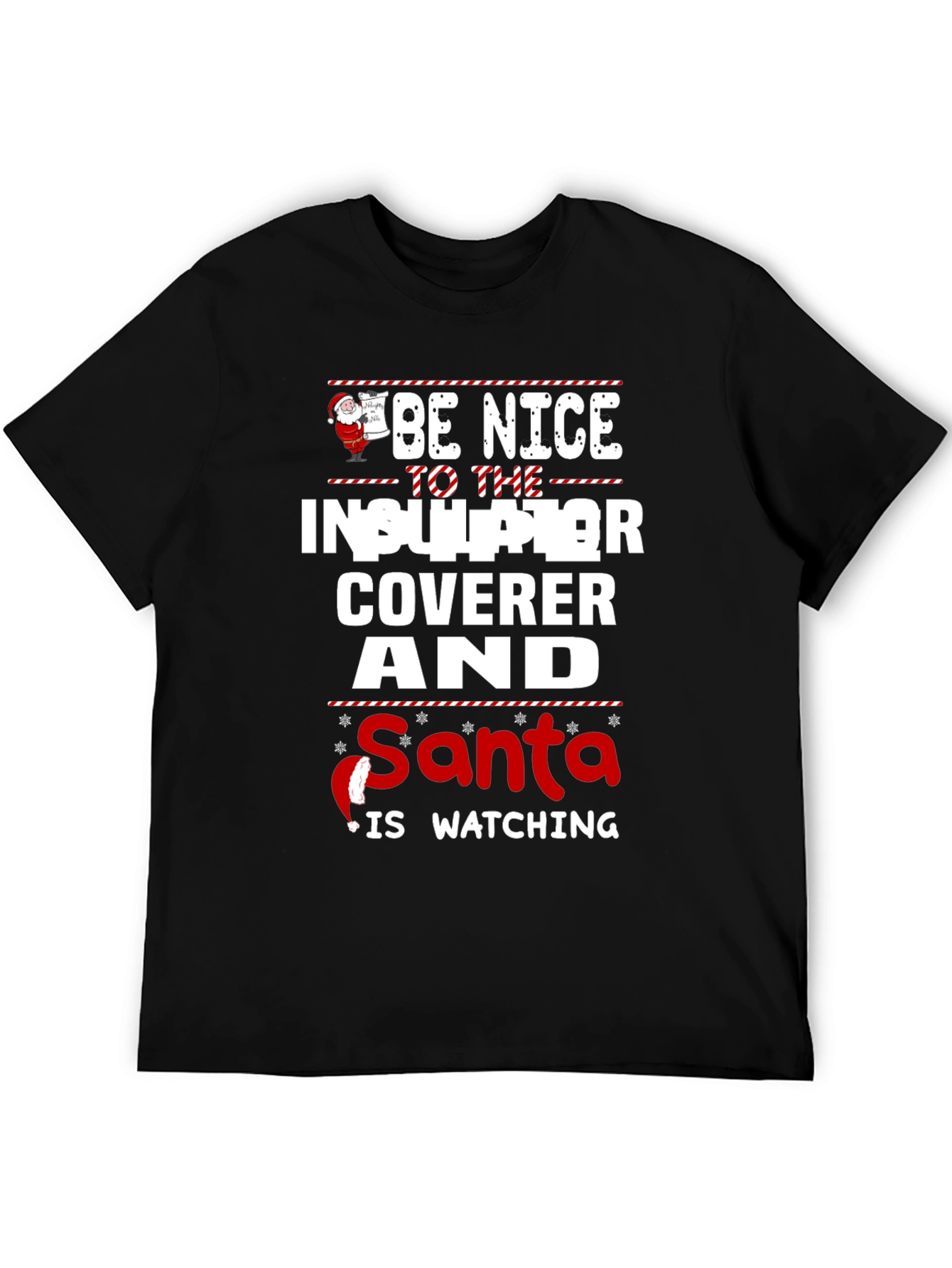 Funny Insulator Coverer Santa Watching Christmas T-Shirt
