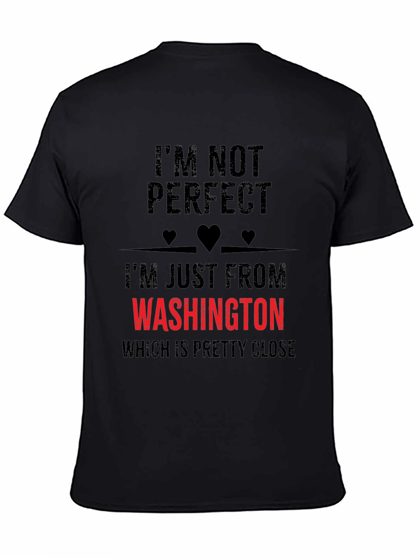 Funny Washington State T-Shirt - Im Not Perfect