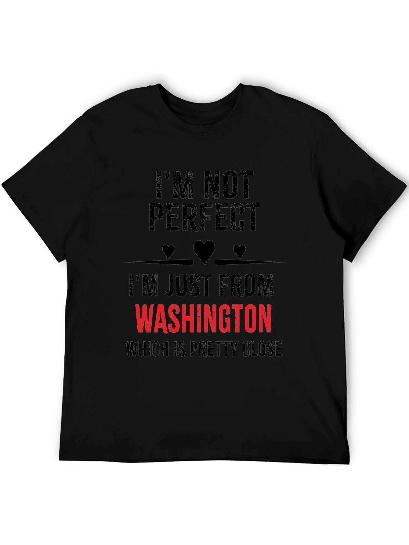 Funny Washington State T-Shirt - Im Not Perfect