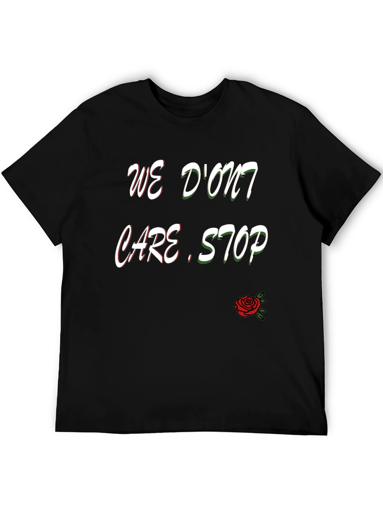 We Dont Care Stop T-Shirt