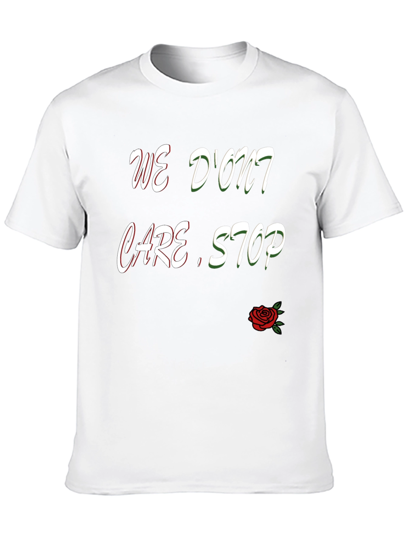 We Dont Care Stop T-Shirt