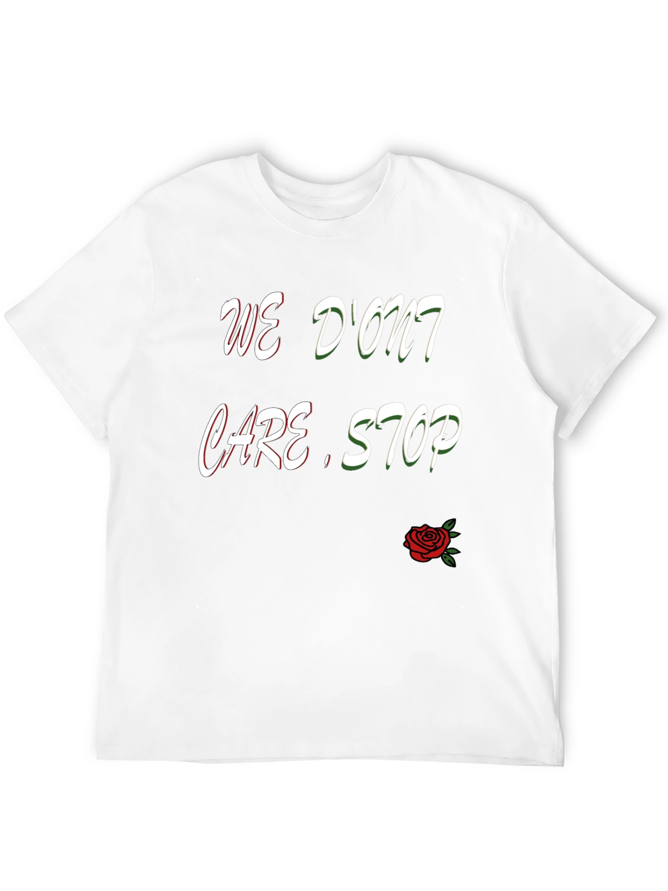 We Dont Care Stop T-Shirt