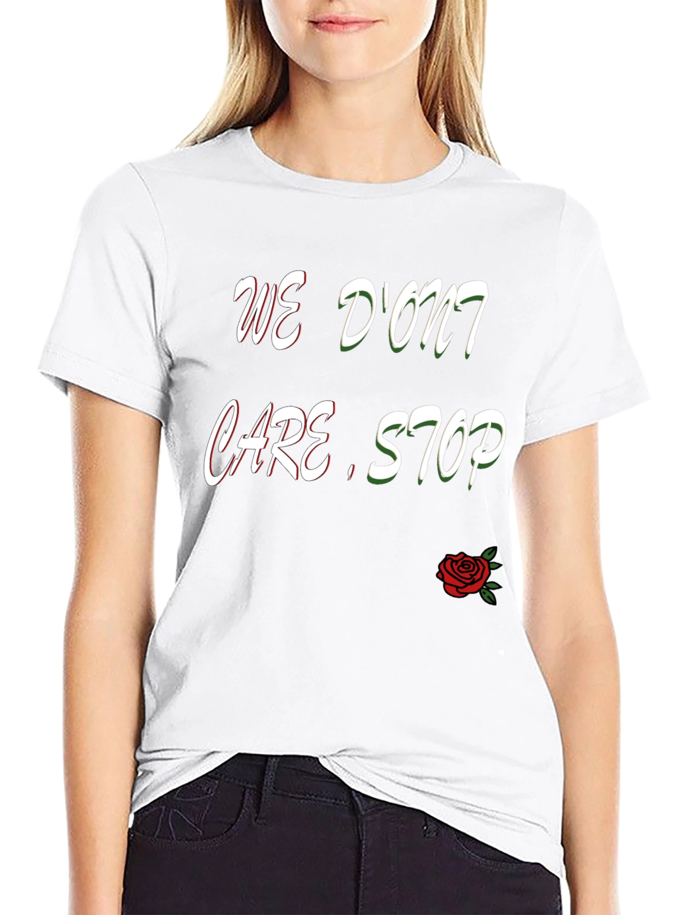 We Dont Care Stop T-Shirt