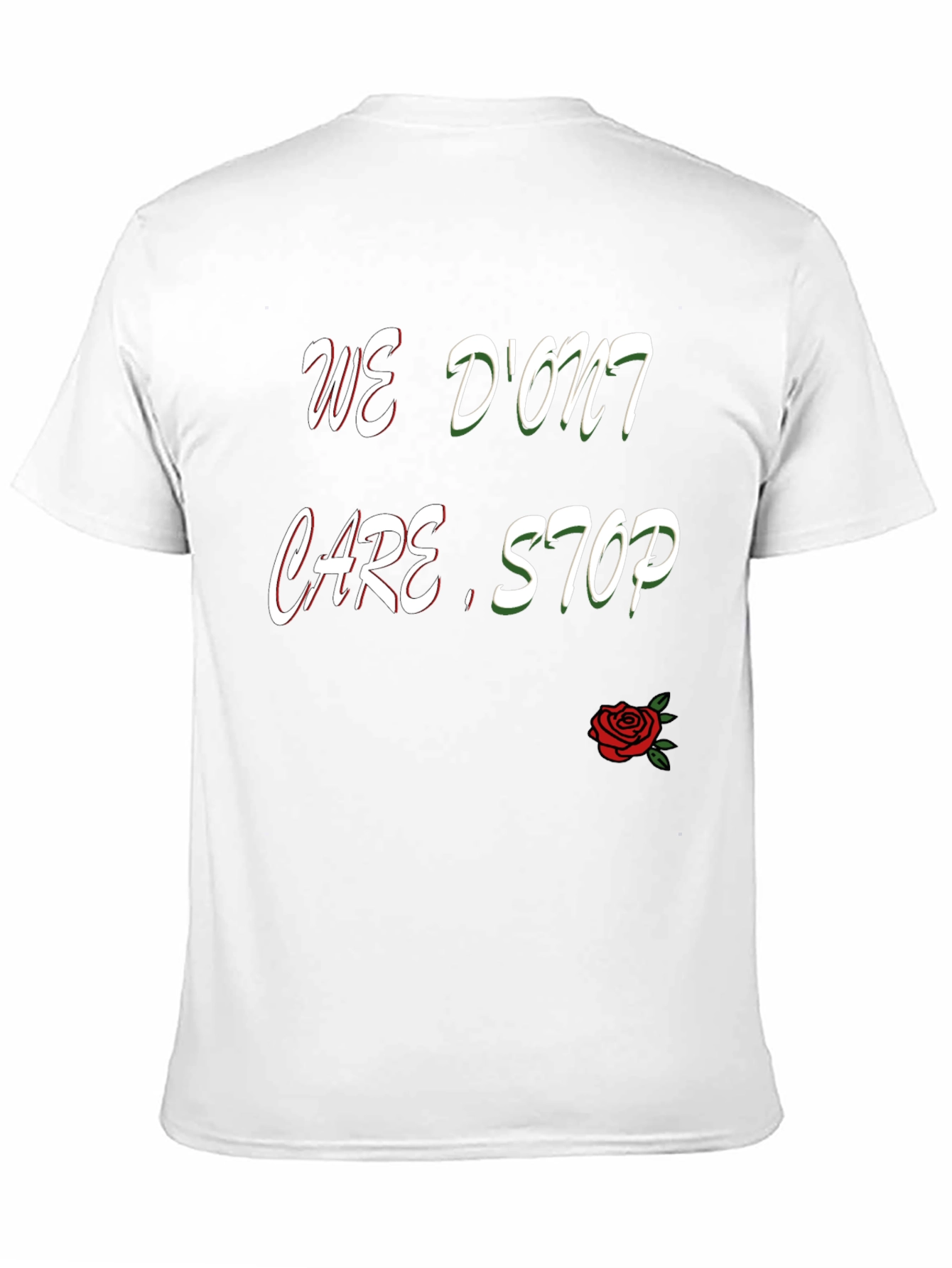 We Dont Care Stop T-Shirt