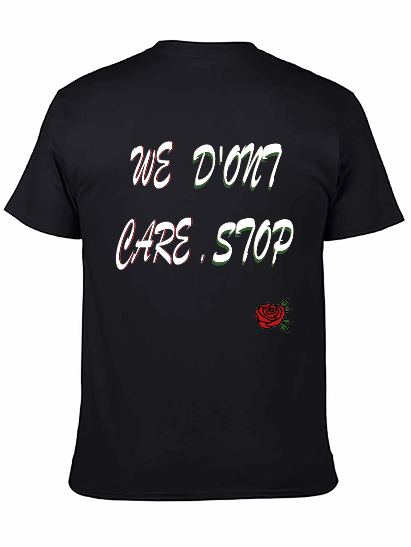 We Dont Care Stop T-Shirt