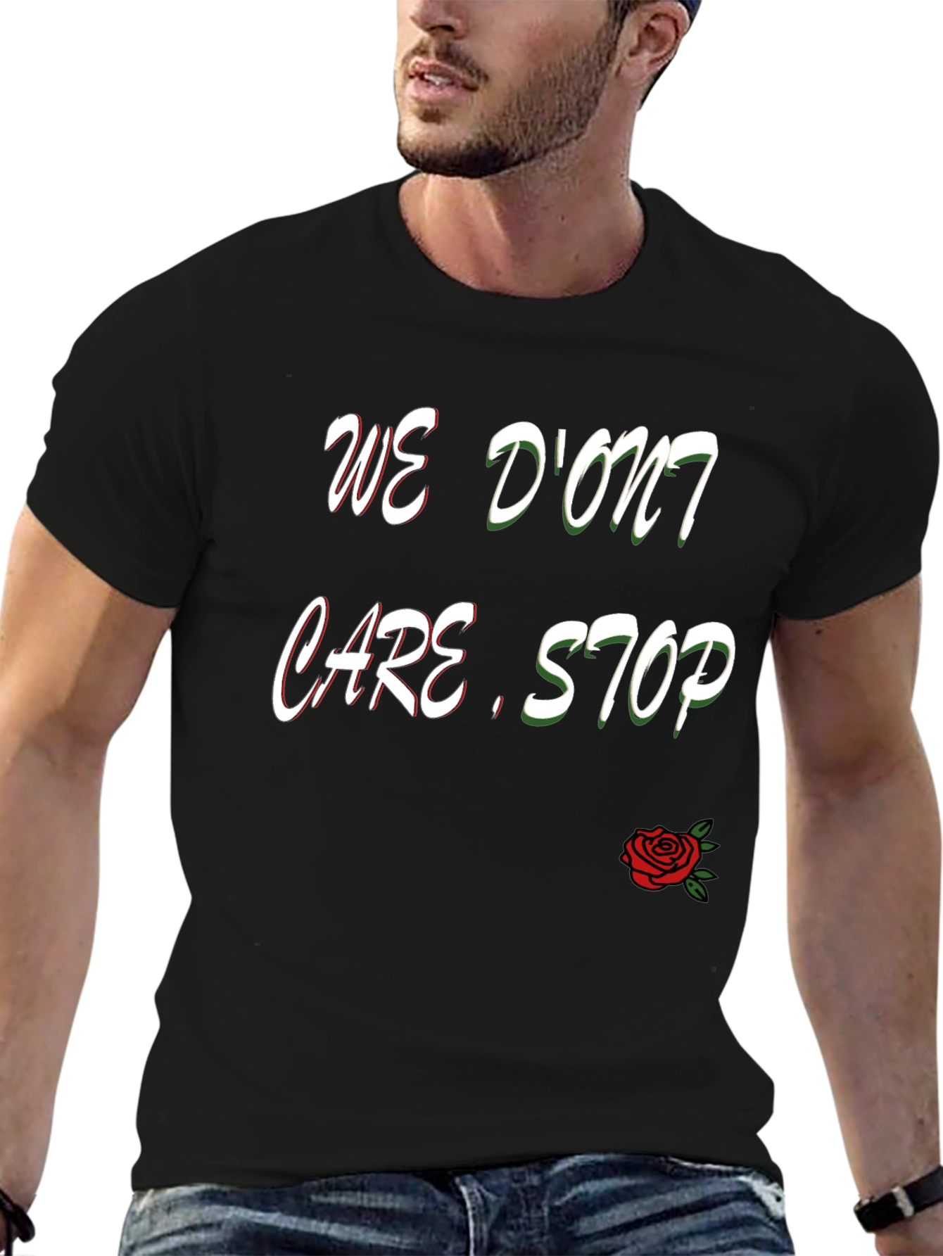We Dont Care Stop T-Shirt