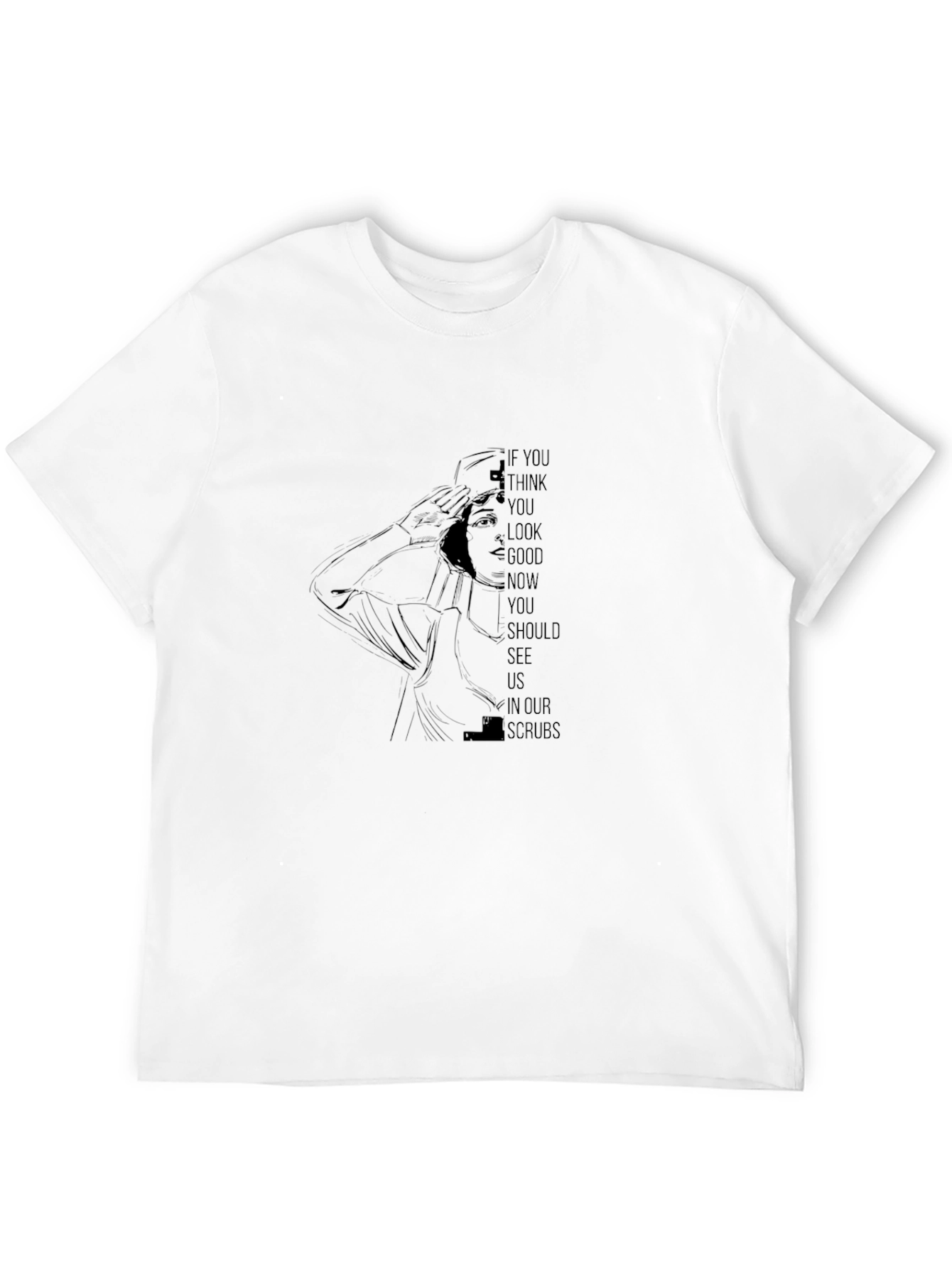 Black If You Think You Look Good... Graphic Tee