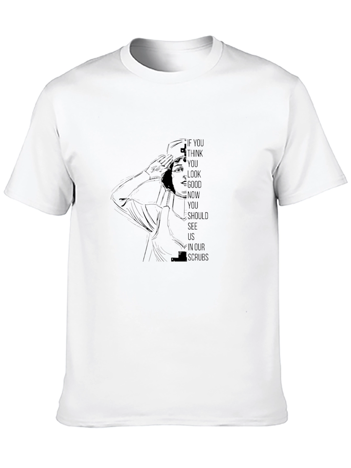 Black If You Think You Look Good... Graphic Tee