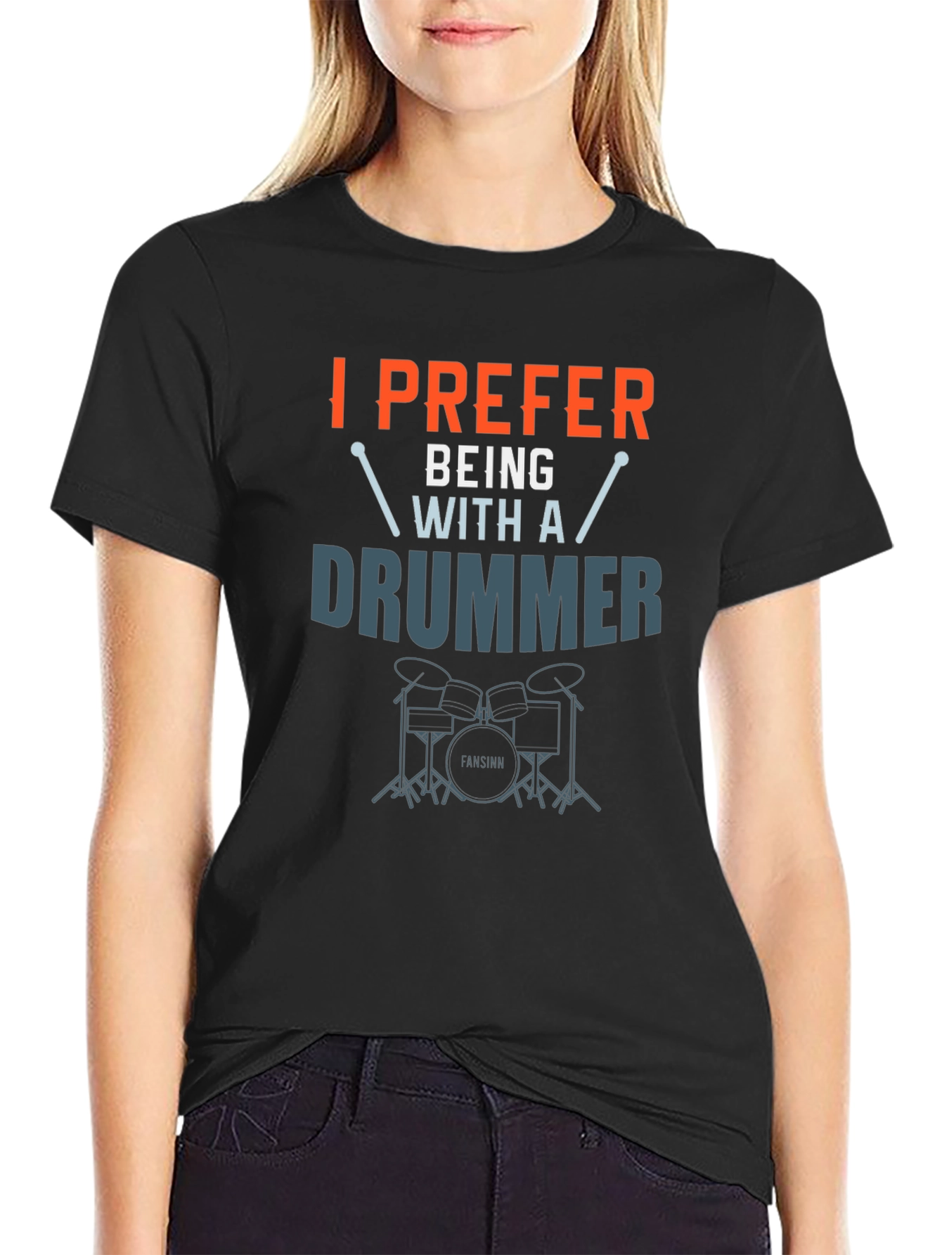 I Prefer Being With A Drummer Graphic T-Shirt