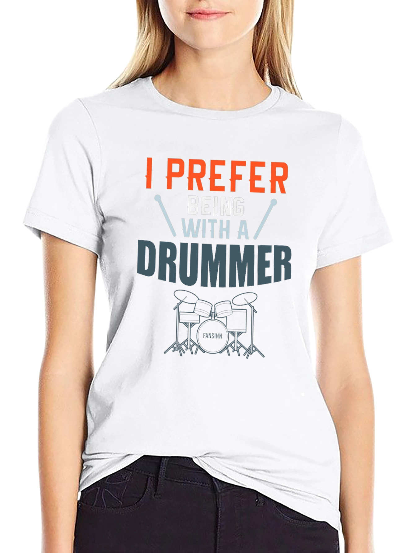 I Prefer Being With A Drummer Graphic T-Shirt