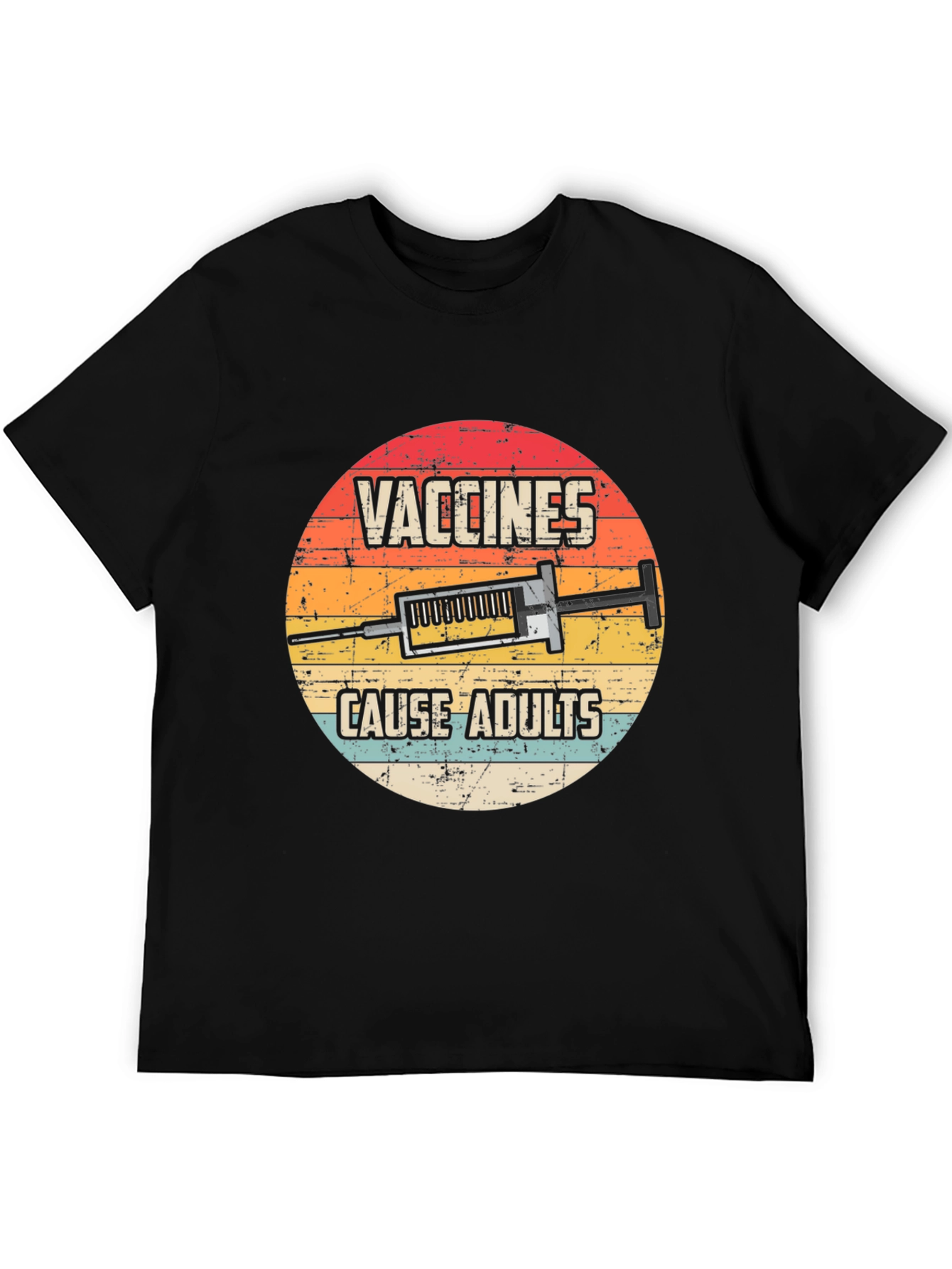 Vaccines Cause Adults Graphic T-Shirt