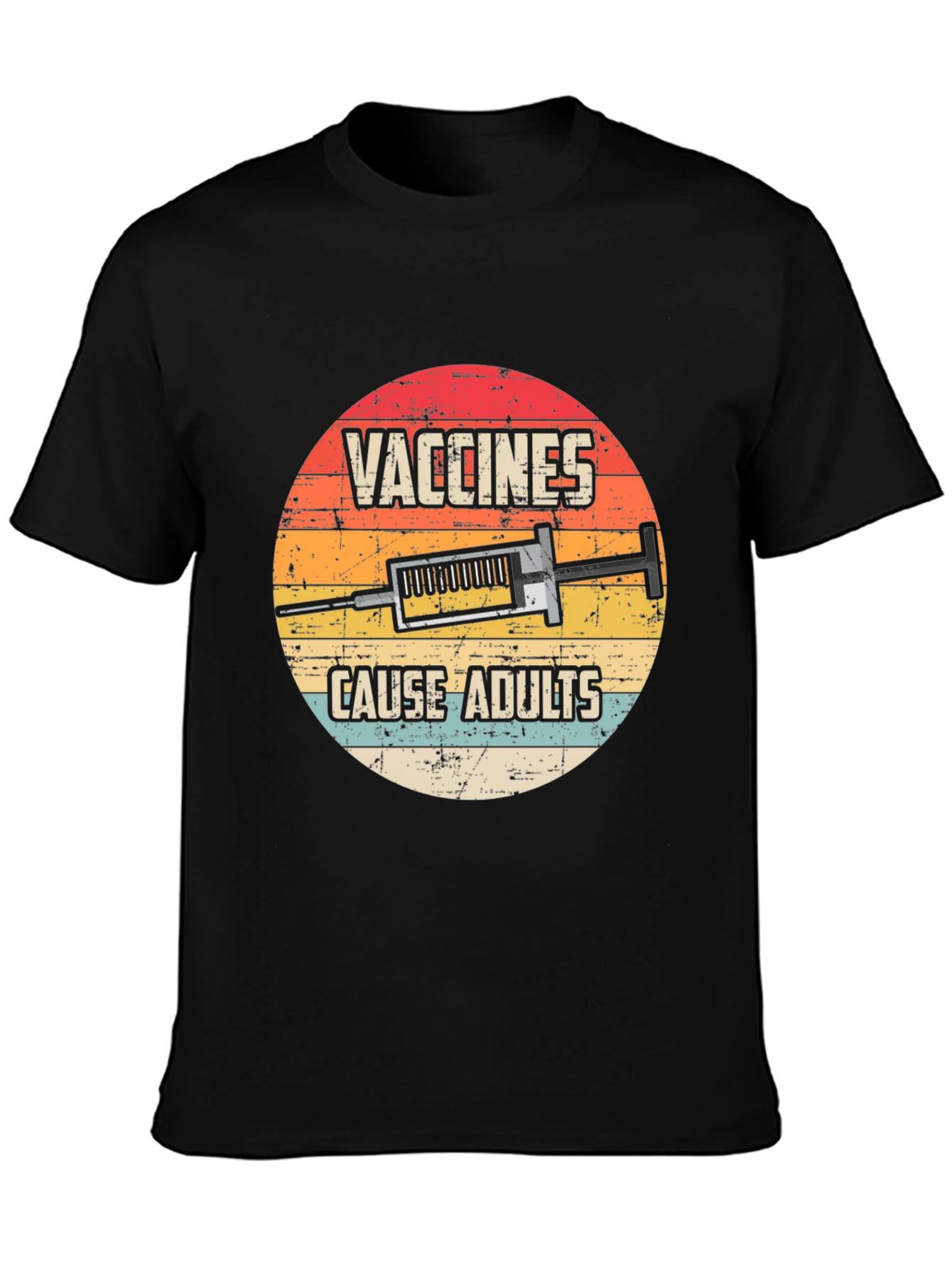 Vaccines Cause Adults Graphic T-Shirt