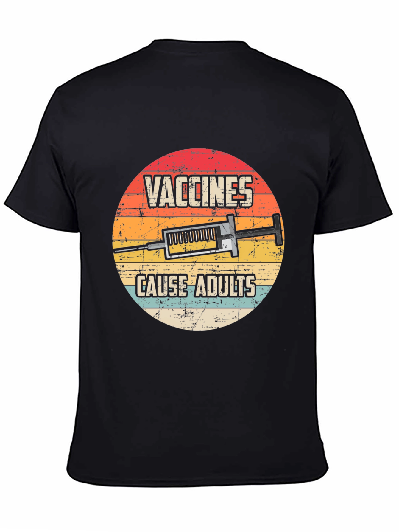 Vaccines Cause Adults Graphic T-Shirt
