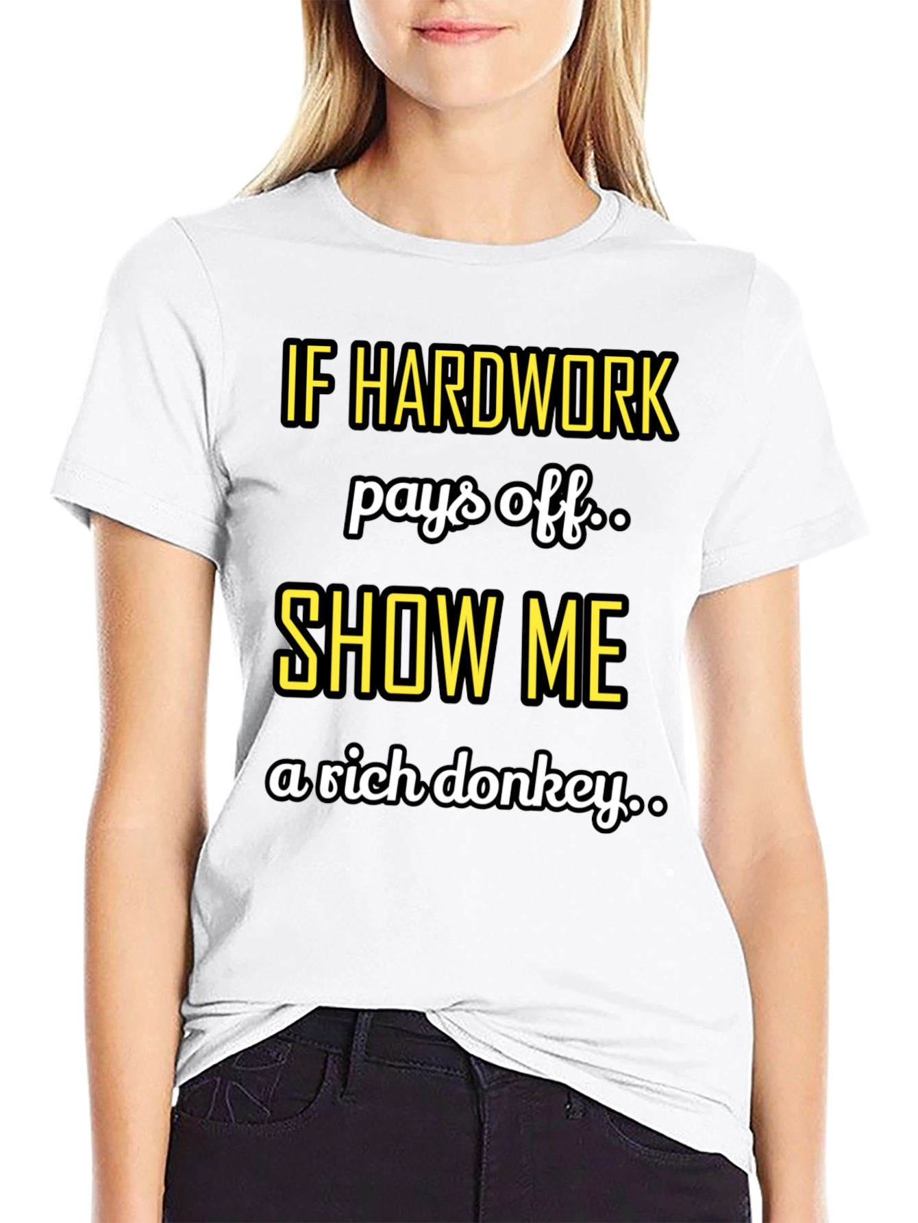 Hard Work Pays Off Sarcastic T-Shirt