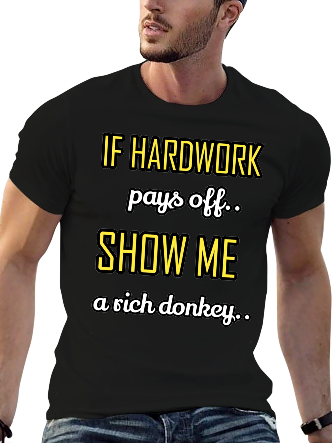 Hard Work Pays Off Sarcastic T-Shirt