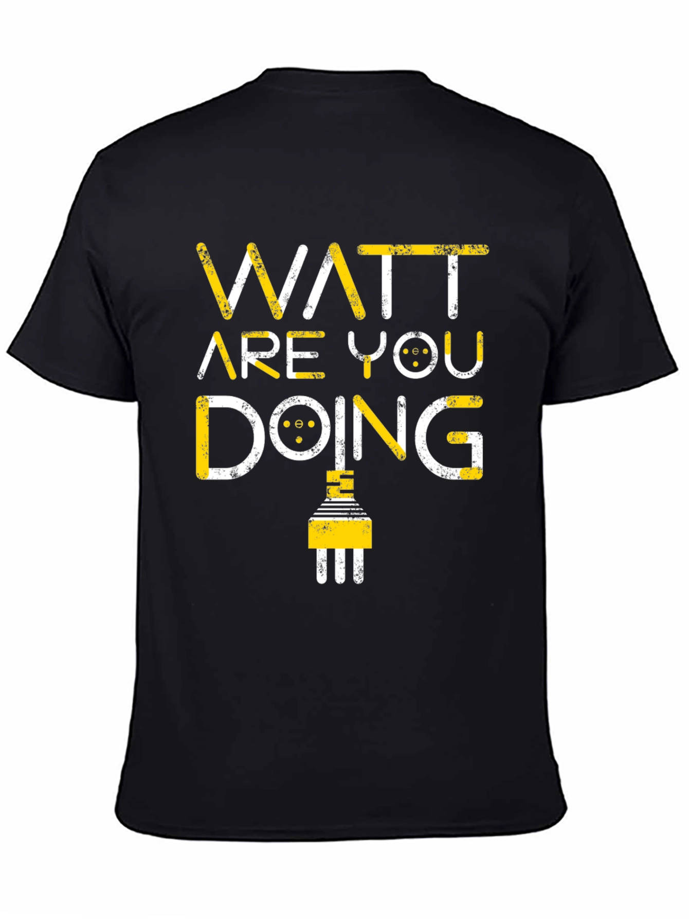 Watt Are You Doing Funny Electrical Pun T-Shirt